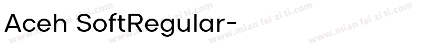 Aceh SoftRegular字体转换